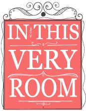  In This Very Room